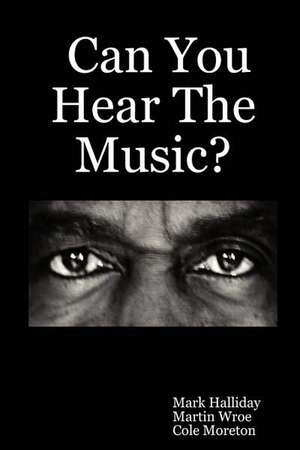 Can You Hear the Music? de Mark Halliday