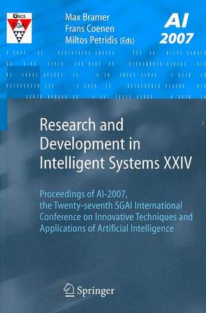 Research and Development in Intelligent Systems XXIV: Proceedings of AI-2007, The Twenty-seventh SGAI International Conference on Innovative Techniques and Applications of Artificial Intelligence de Max Bramer