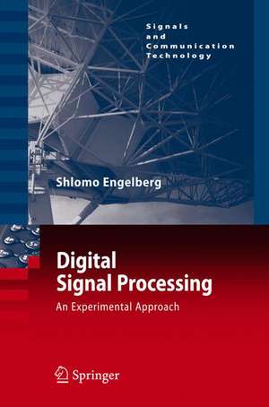 Digital Signal Processing: An Experimental Approach de Shlomo Engelberg