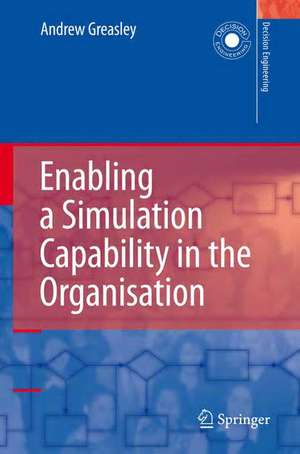 Enabling a Simulation Capability in the Organisation de Andrew Greasley