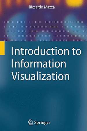 Introduction to Information Visualization de Riccardo Mazza