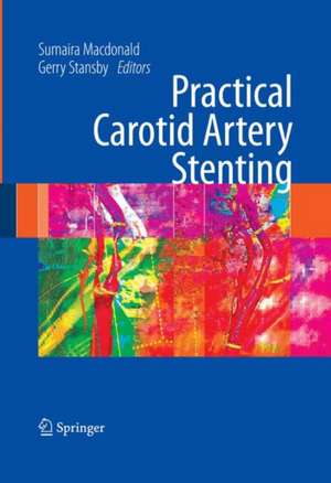 Practical Carotid Artery Stenting de Sumaira Macdonald