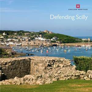 Defending Scilly de Mark Bowden