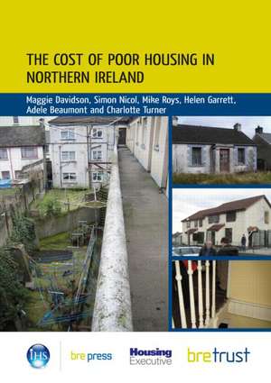 The Cost of Poor Housing in Northern Ireland de Maggie Davidson