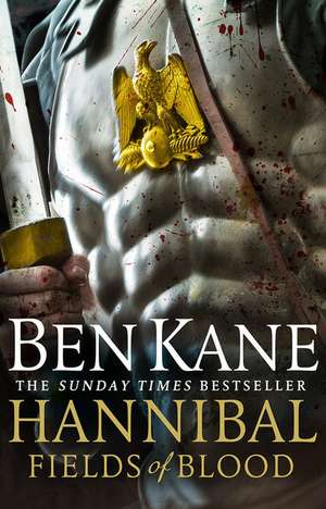 Hannibal: Fields of Blood de Ben Kane