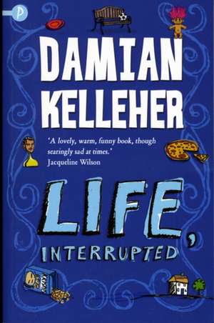 Life, Interrupted de Damian Kelleher