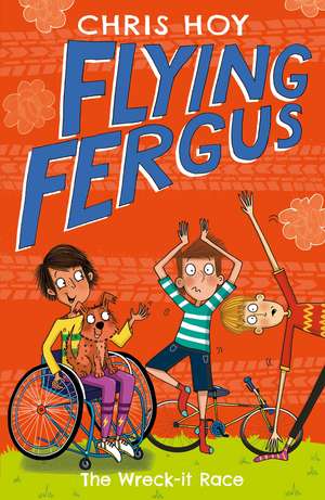 Flying Fergus 7: The Wreck-It Race de Chris Hoy