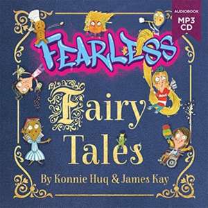 Fearless Fairy Tales de Konnie Huq