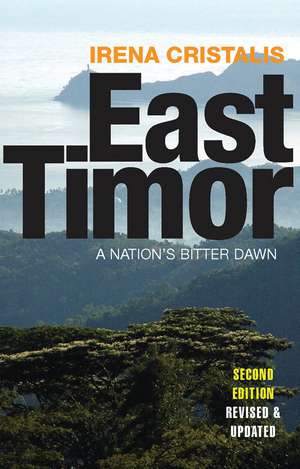 East Timor: A Nation's Bitter Dawn de Irena Cristalis