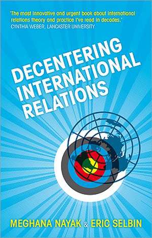 Decentering International Relations