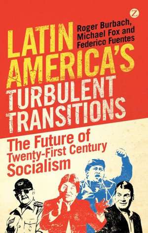 Latin America's Turbulent Transitions