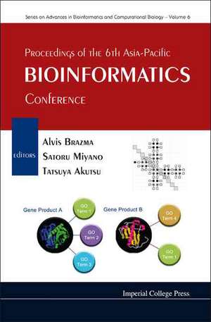 Proceedings of the 6th Asia-Pacific Bioinformatics Conference de Alvis Brazma