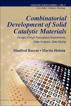 Combinatorial Development of Solid Catalytic Materials de Manfred Baerns