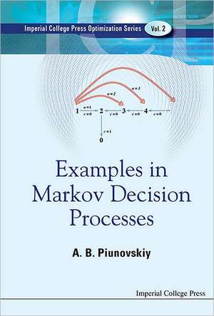 Examples in Markov Decision Processes de A. B. Piunovskiy