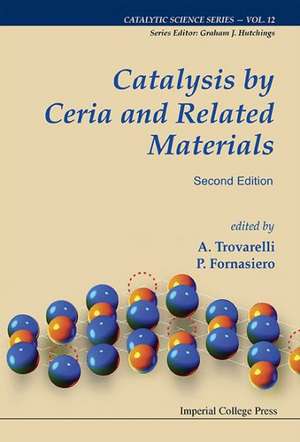 Catalysis by Ceria and Related Materials de Alessandro Trovarelli