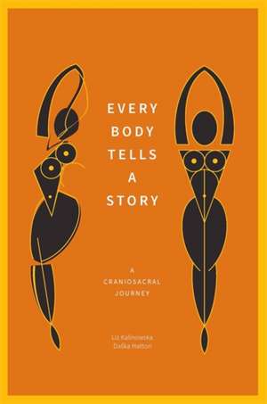 Every Body Tells a Story de Kalinowska