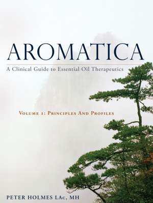 Aromatica Volume 1 de Peter Holmes