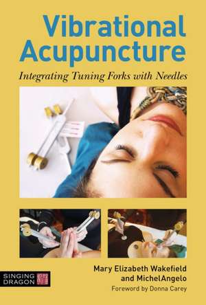 Vibrational Acupuncture de Mary Elizabeth Wakefield