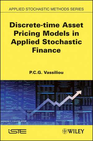 Applied Stochastic Finance – No. 1 – Discrete–time Asset Pricing Models de PCG Vassiliou