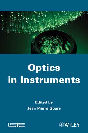 Optics in Instruments de A Goure