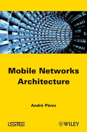 Mobile Networks Architecture de A Perez