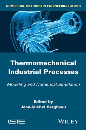 Thermo–Mechanical Industrial Processes de JM Bergheau