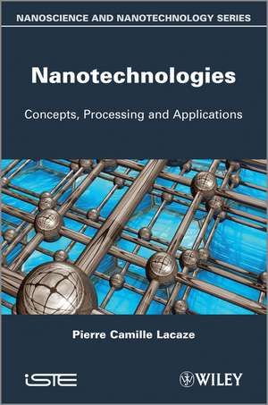 Nanotechnologies / Concepts, Production and Appliations de P–C Lacaze