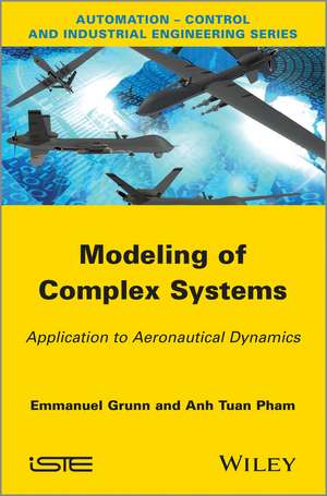 Modeling of Complex Systems / Application to aeronautical dynamics de E Grunn