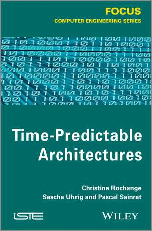 Time–Predictable Architectures de C Rochange