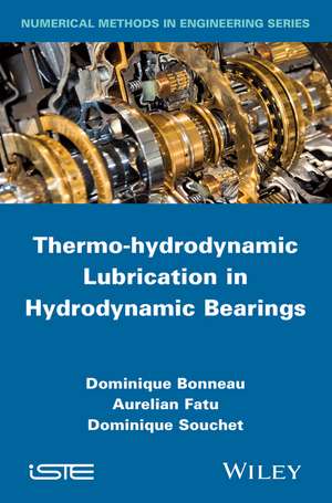 Thermo–hydrodynamic Lubricaton in Hydrodynamic Bearings de D Bonneau