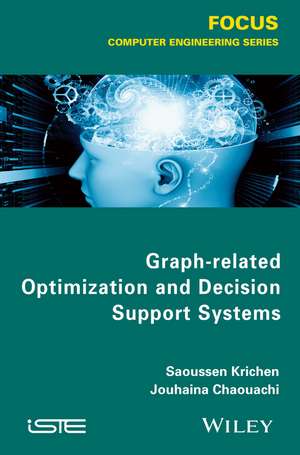 Graph–related Optimization and Decision Theory de S Krichen