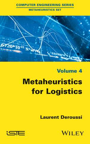 Metaheuristics for Logistics de L Deroussi