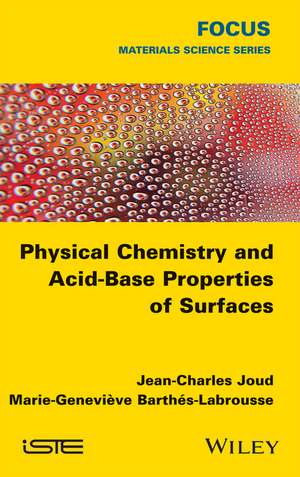 Physical Chemistry and Acid–Base Properties of Surfaces de JC Joud