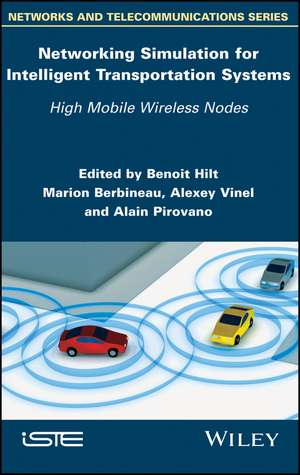 Networking Simulation for Intelligent Transportation Systems – High Mobile Wireless Nodes de B Hilt