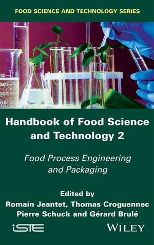 Handbook of Food Science and Technology 2 – Food Process Engineering and Packaging de R Jeantet