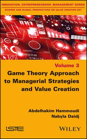 Game Theory Approach to Managerial Strategies and Value Creation de A Hammoudi