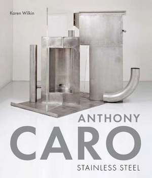 Anthony Caro de Karen Wilkin