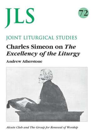 Jls 72 Charles Simeon on the the Excellency of the Liturgy de Andrew Atherstone