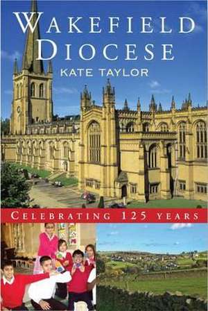 Wakefield Diocese de Kate Taylor