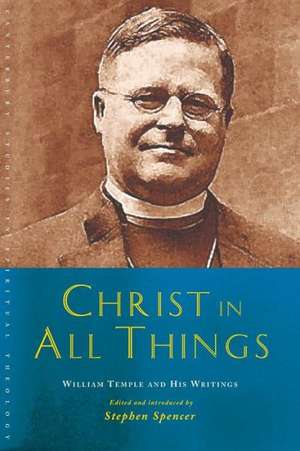 Christ in All Things de Stephen Spencer