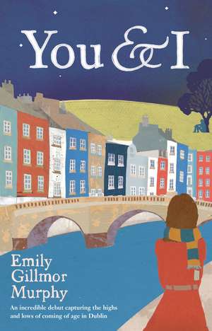 You and I de Emily Gillmor Murphy