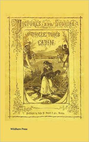 Pictures and Stories from Uncle Tom's Cabin. (Illustrated Edition) de Anonymous