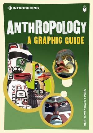 Introducing Anthropology: A Graphic Guide de Merryl Wyn-Davis