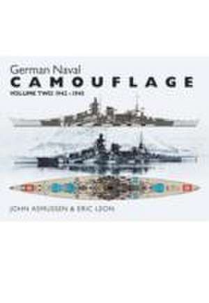 German Naval Camouflage Volume II: 1942-1945 de Eric Leon