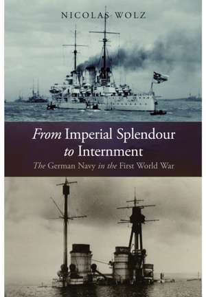 Wolz, N: From Imperial Splendour to Internment