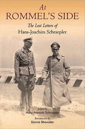 At Rommel's Side de Hans-Joachim Schraepler