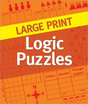 Large Print Logic Puzzles de Various Experts