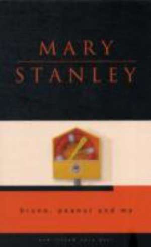 Bruno, Peanut and Me de Mary Stanley
