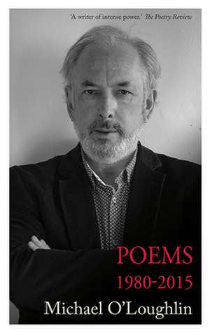 O'Loughlin, M: Poems 1980-2015