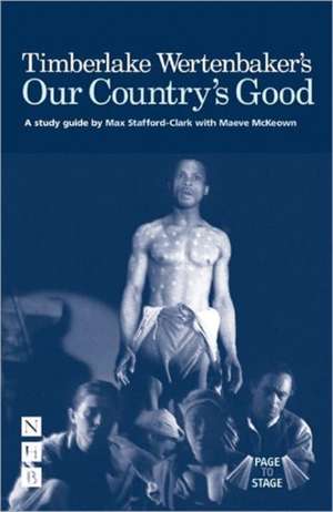 Wertenbaker's Our Country's Good de Max Stafford-Clark